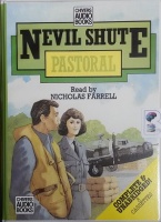 Pastoral written by Nevil Shute performed by Nicholas Farrell on Cassette (Unabridged)